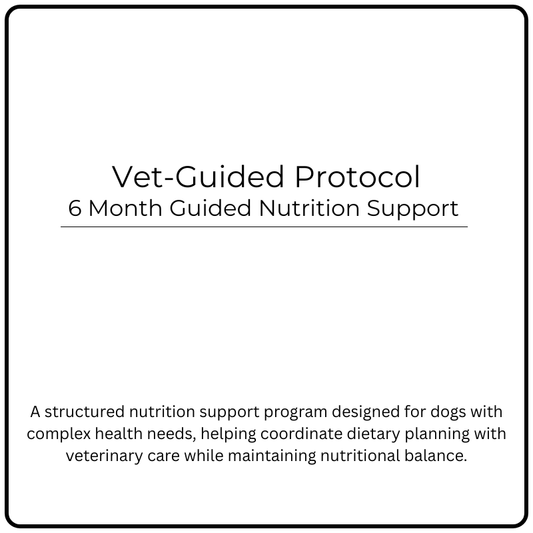 Vet guided protocol: 6 Month Nutrition Support